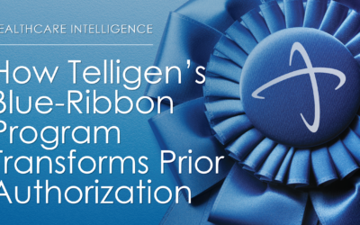 How Telligen’s Blue-Ribbon Program Transforms Prior Authorization